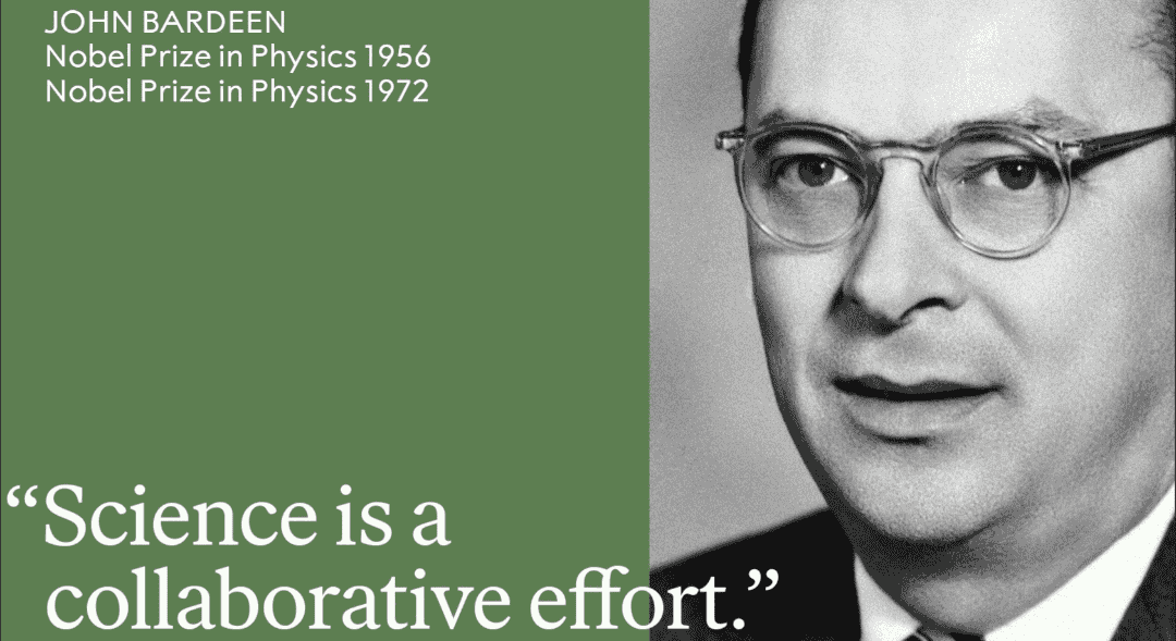 Five Scientists Who Won the Nobel Prize Twice — and What Their Lives Tell Us About Curiosity 3 John Bardeen, twice Nobel laureate in Physics